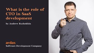 The CTO role in SaaS development process