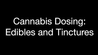 How to Dose Edibles and Tinctures