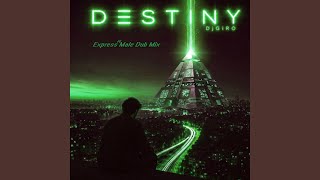 DESTINY (Express egyptian Remix)