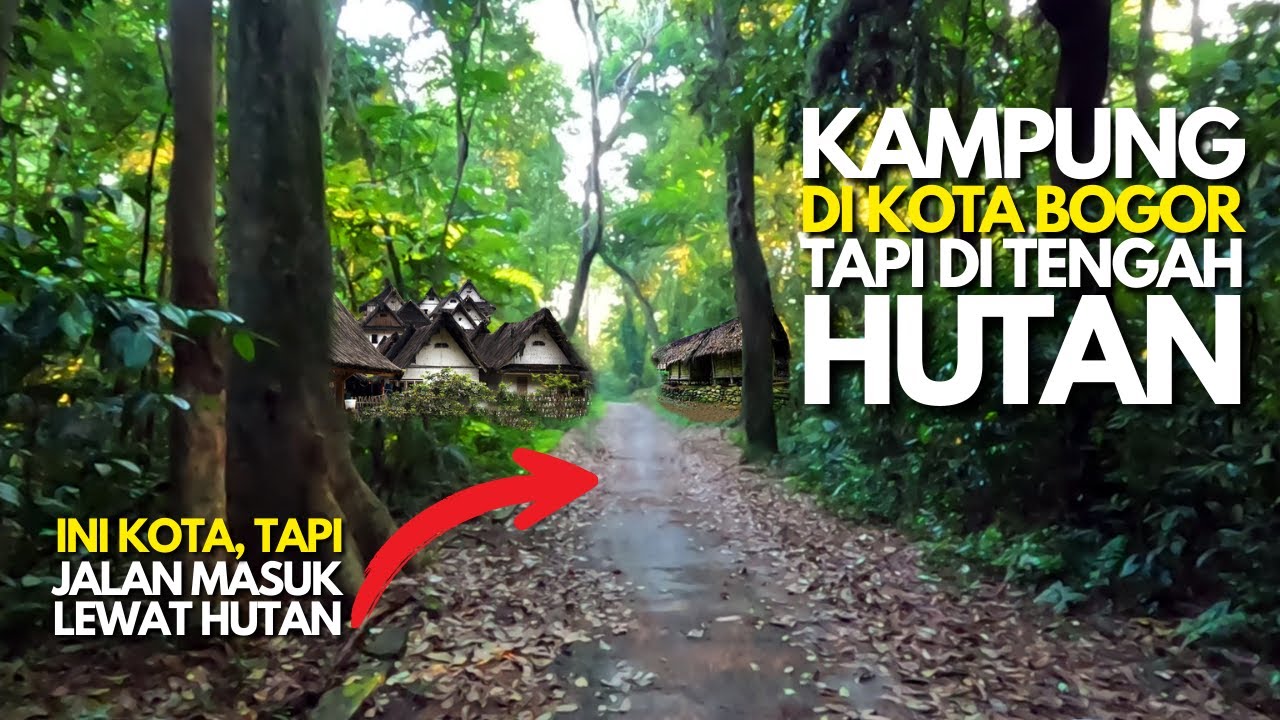 Kampung di Bogor Kota Tapi di Tengah Hutan