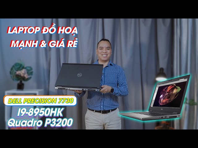 Đánh Giá Siêu Laptop Dell Precision 7730 CPU Core i9 Cực Khủng