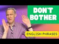 Don&#39;t Bother! Mastering the Art of Polite Declination | Essential English Phrases Explained