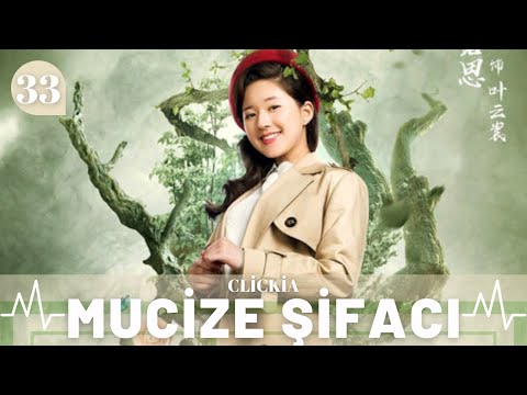 Mucize Şifacı | 33. Bölüm | Prodigy Healer | Li Hongyi ZhaoLusi Zhang Sifan FengJunxi | 青囊传 |Clickia