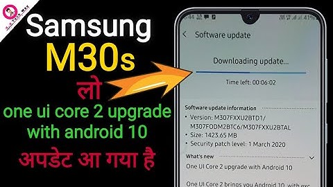 Samsung M30s Offical ONE UI 2 Core Upgrade With Android 10 - लो  update आ गया है 1423.65 MB का