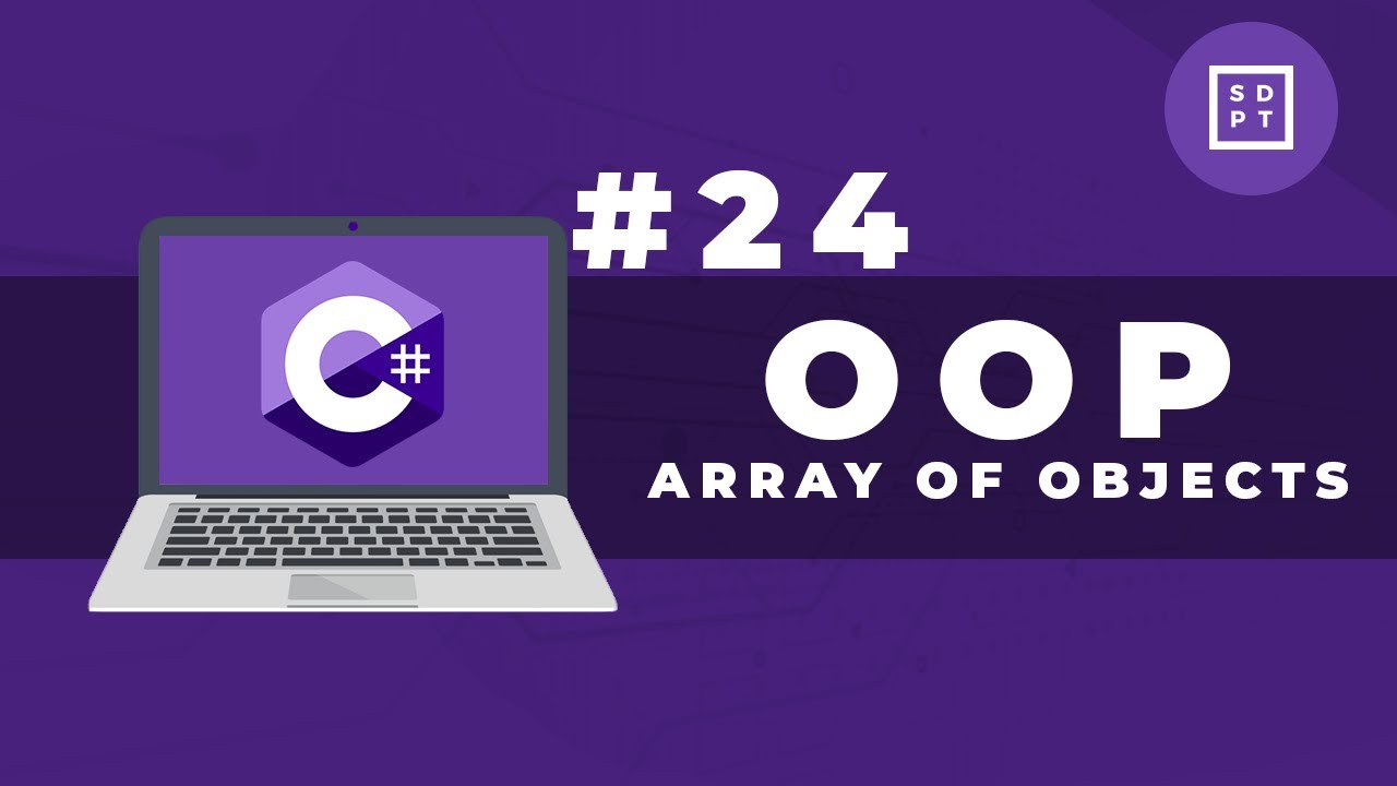C# Tutorial #24 - Array of Objects | Object Oriented Programming ...