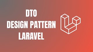 DTO Design Pattern in Laravel  | Practical Example