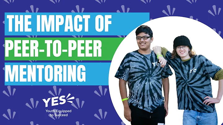 The Impact of YES Peer-to-Peer Mentoring