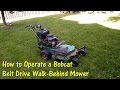How to Operate a Bobcat Belt Drive Walk Behind Mower by @Gettin' Junk Done