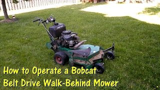 How to Operate a Bobcat Belt Drive Walk Behind Mower by @Gettin