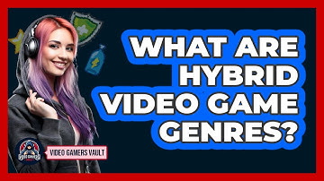 What Are Hybrid Video Game Genres?