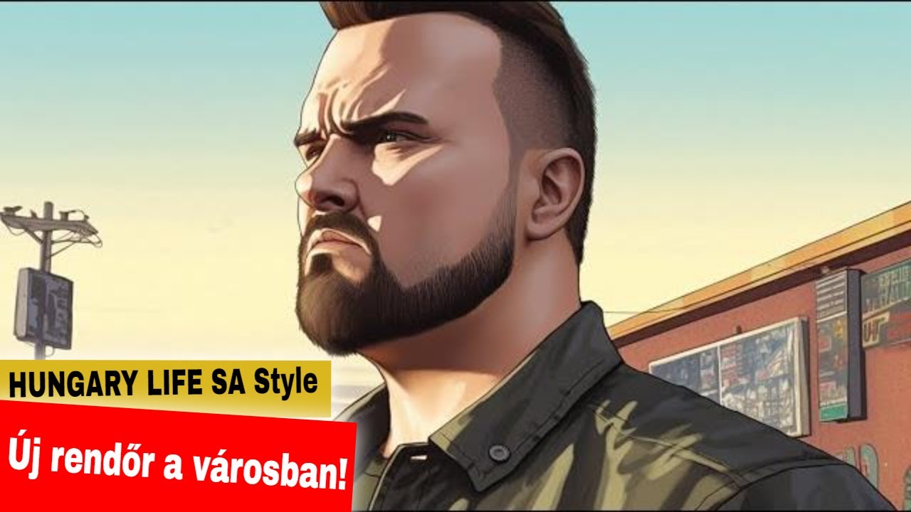 Új rendőr a városban! | Hungary Life SA Style 1.rész