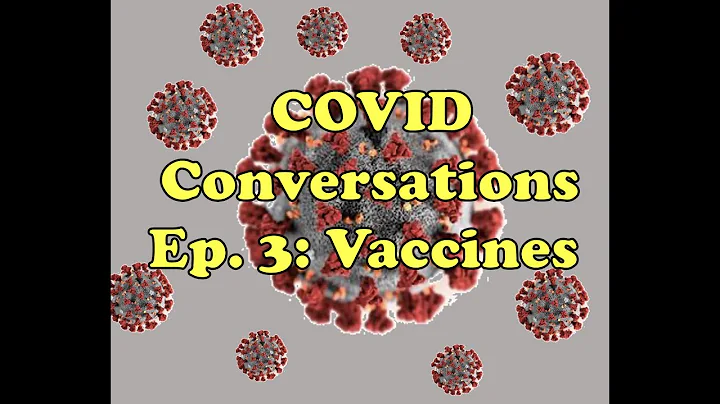 COVID Conversations, Ep. 3: Vaccines and Geert Van...