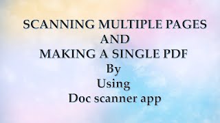 Doc scanner app: Scanning multiple pages and converting them in to PDF by using doc scanner app. screenshot 4