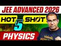 JEE Advanced 2026 | 🔥 TOP 5 Most Expected Questions of PHYSICS | Vinay Shur Sir