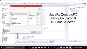 JavaFX ControlsFX DialogBox Tutorial #2 FontSelectorDialog