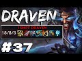 Lethal Tempo Draven Gaming - EUW TO CHALLENGER - #37