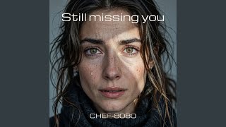 Still missing you - Chef-8080