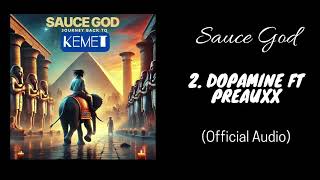 Sauce God  Dopamine Ft preauxxmane  Prod By jitthebeast