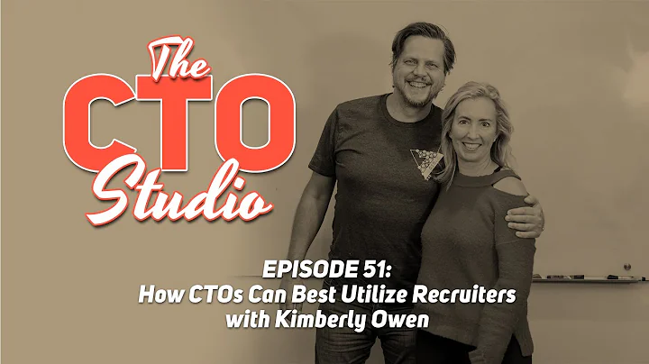 How CTOs Can Best Utilize Recruiters with Kimberly...