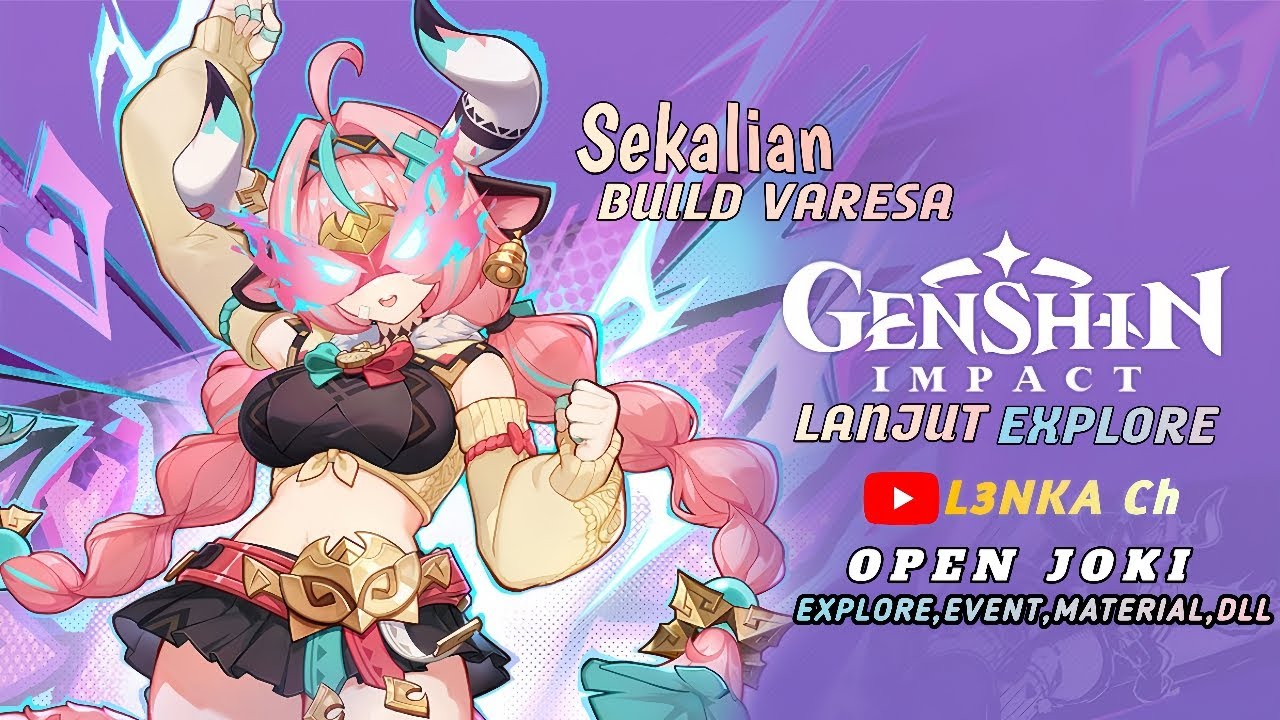 (Restream) Waktunya Build Varesa, Explore tipis² [Free Review,spiral/IT] Genshin impact Indonesia