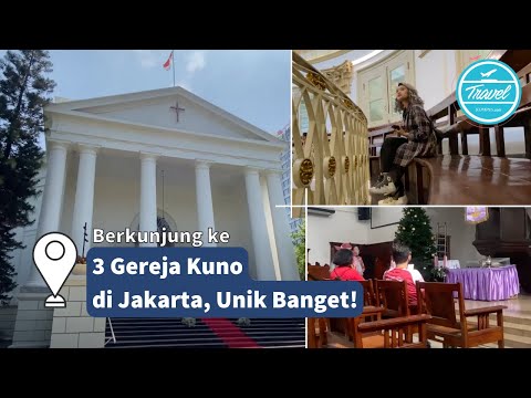 Berkunjung ke 3 Gereja Kuno di Jakarta, Unik Banget!