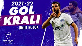 Gol Kralı Umut Bozok (2021-2022) | Tüm Goller | Trendyol Süper Lig