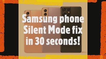 Is your Samsung android automatically switching to Silent Mode? Here