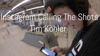 Instagram Calling The Shots - Tim Köhler