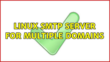 Linux SMTP Server for Multiple Domains