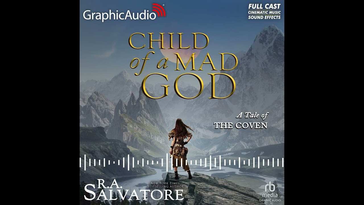 A Tale of the Coven 1: Child of a Mad God by R.A. Salvatore (GraphicAudio Sample 3)