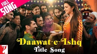 Daawat-e-Ishq - Full Title Song | Aditya Roy Kapur | Parineeti Chopra | Javed Ali | Sunidhi Chauhan chords