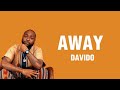 Davido - Away (Lyrics)