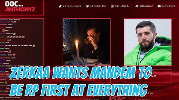 Zerkaa Wants Mandem to Be Rp First at Everything - AnthonyZ || GTA 5 RP NoPixel