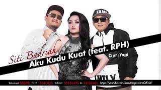 Single Aku Kudu Kuat by Siti Badriah feat. RPH