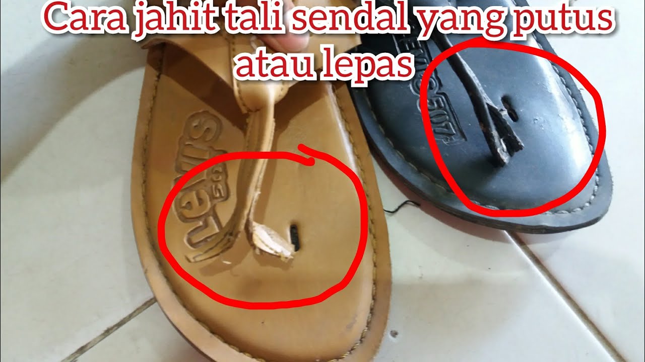 Cara jahit tali sendal yang putus atau lepas dengan cepat
