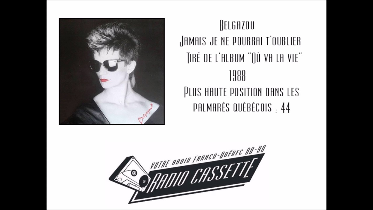 Belgazou Jamais je ne pourrai t'oublier YouTube Belgazou Jamais je ne pourrai t'oublier YouTube