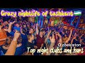 Top night clubs  bars in tashkent uzbekistan night life