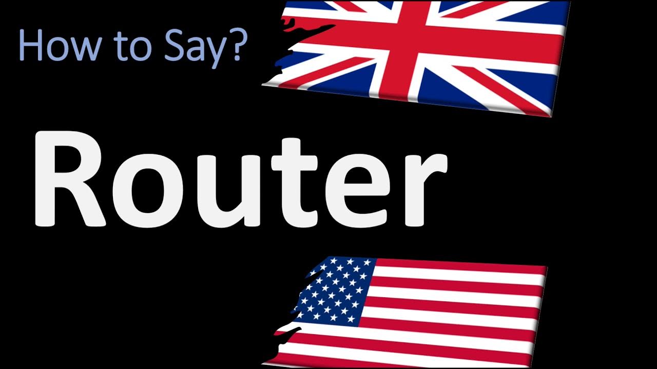 How to Pronounce Router? (CORRECTLY) YouTube
