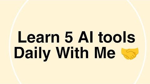Day 1 :5 AI tools You