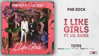 PnB Rock - I Like Girls Ft. Lil Skies (TrapStar Turnt PopStar) Resimi