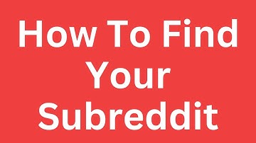 How To Find Your Subreddit