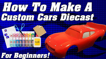 How To Make A Custom Cars Diecast For Beginners!