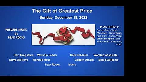 The Gift of Greatest Price, 10AM Sunday, 12-18-202...