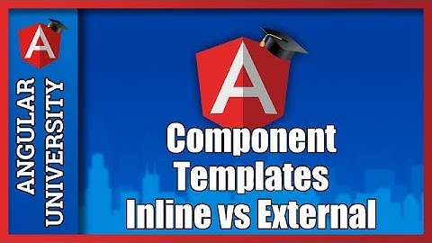💥 Angular Components Tutorial For Beginners - Component Templates - Inline Vs External