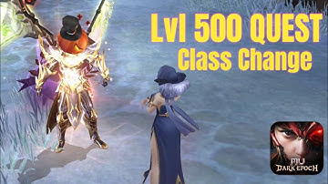 MU Dark Epoch Lvl 500 Quest 🔴 | MU Dark Epoch Class Change Quest 🟢 | Mu Dark Epoch Class Quest 🔵