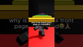 Roblox Front Page 😭💀 #roblox #robloxrant #relatable