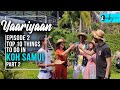 Yaariyaan Episode 2: Top Ten Things To Do In Koh Samui - Part 2 | Curly Tales