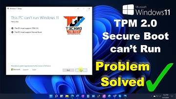 TPM 2.0 & Secure Boot Installation Problem in Windows 11 (Solved)