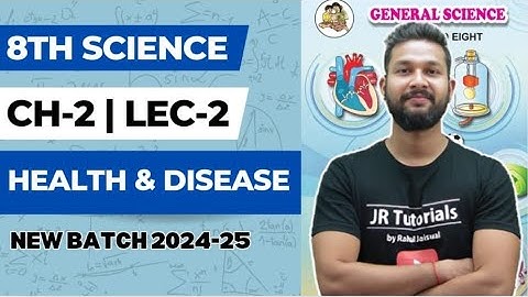 8th Science | Chapter 2 | Health & Disease | Lecture 2 | Maharashtra Board | JR Tutorials |