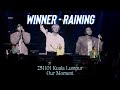 [4K] WINNER - RAINING | 251101 Our Moment in Kuala Lumpur 